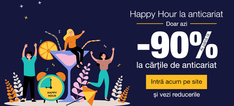 Happy Hour literar la cărțile de anticariat. Doar azi 90% la peste 80.000 de titluri. 