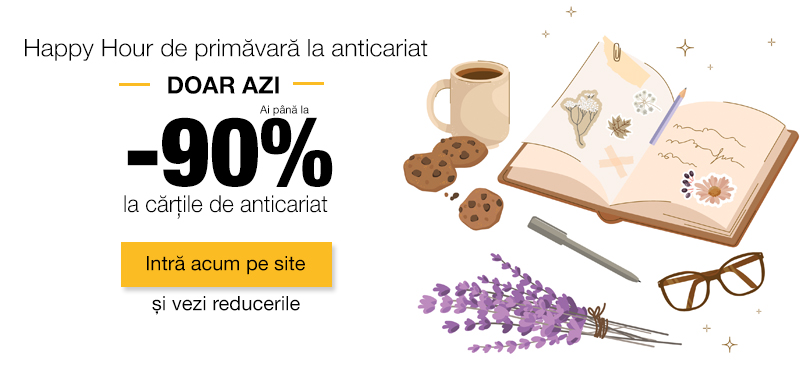 Happy Hour literar la cărțile de anticariat. Doar azi 90% la peste 80.000 de titluri. 