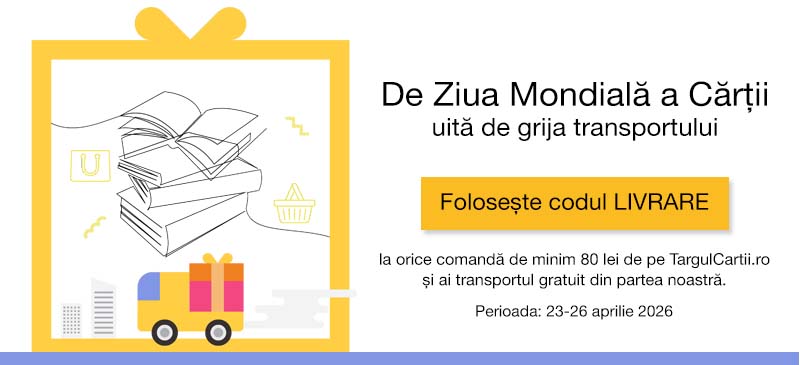 De Ziua Mondială a Cărții uită de grija transportului. Folosește codul LIVRARE la orice comandă de minim 80 lei de pe TargulCartii.ro și ai transportul gratuit din partea noastră.