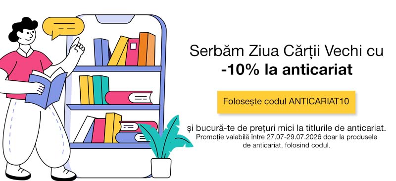 Serbăm Ziua Cărții Vechi cu -10% la anticariat. Folosește codul ANTICARIAT10  și bucură-te de prețuri mici la titlurile de anticariat.  Promoție valabilă între 27.07-29.07.2026 doar la produsele de anticariat, folosind codul.