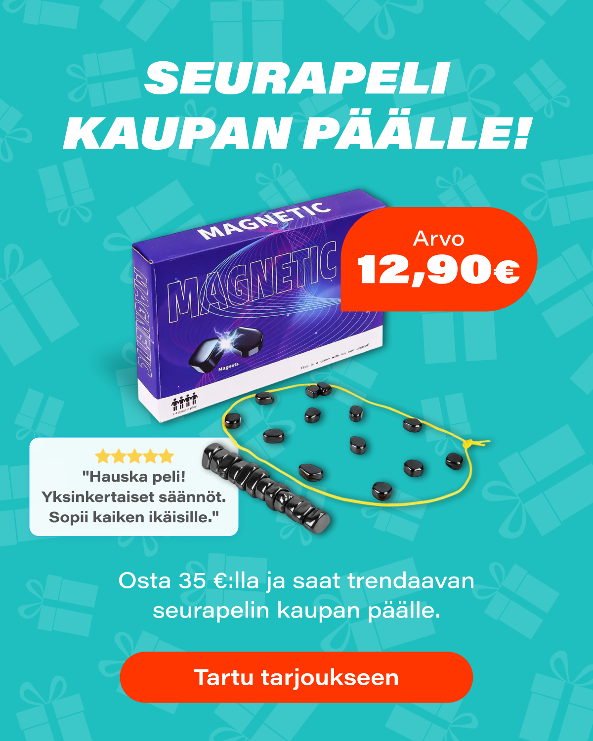 seurapeli kaupan päälle