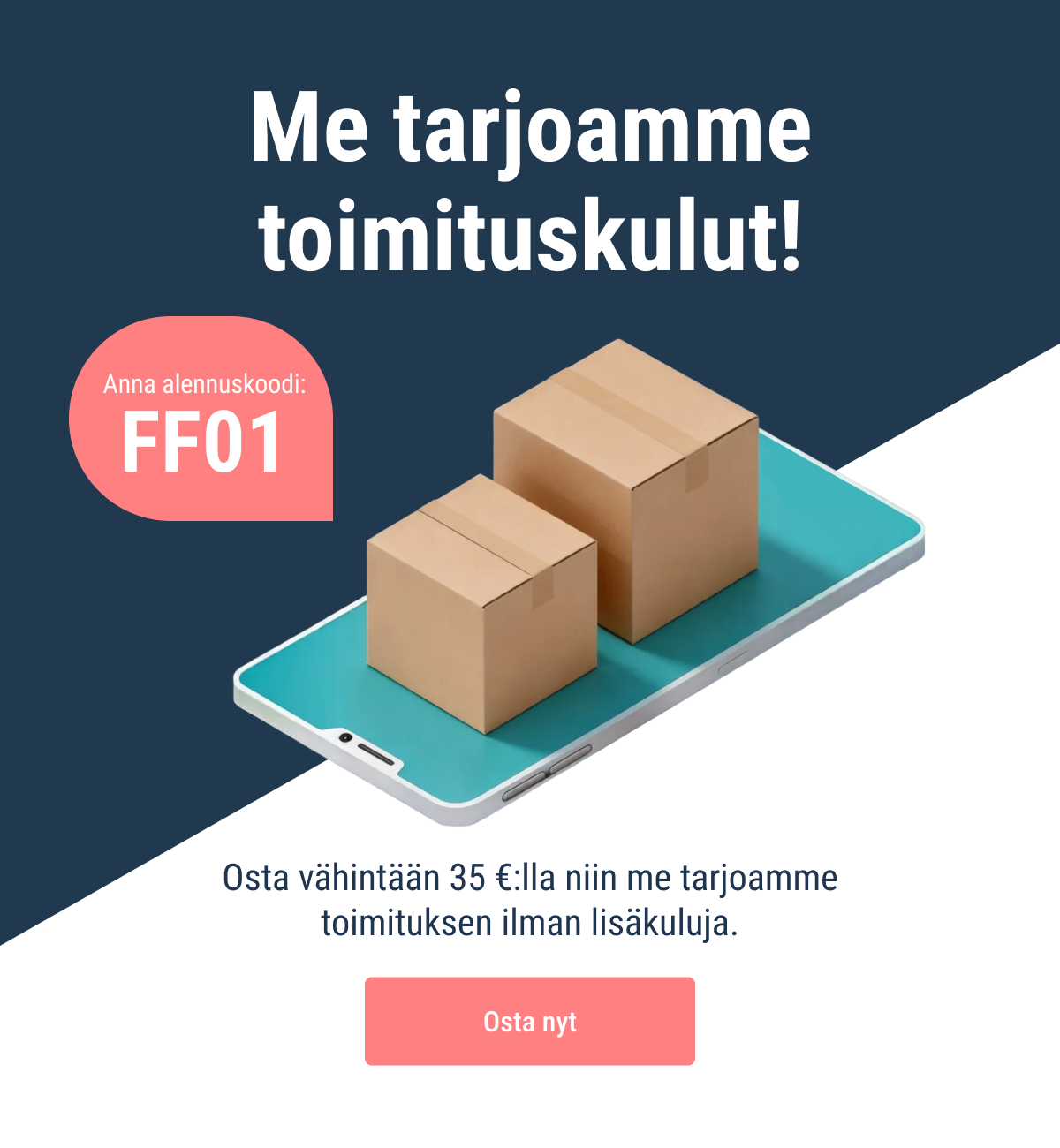 Me tarjoamme toimituskulut