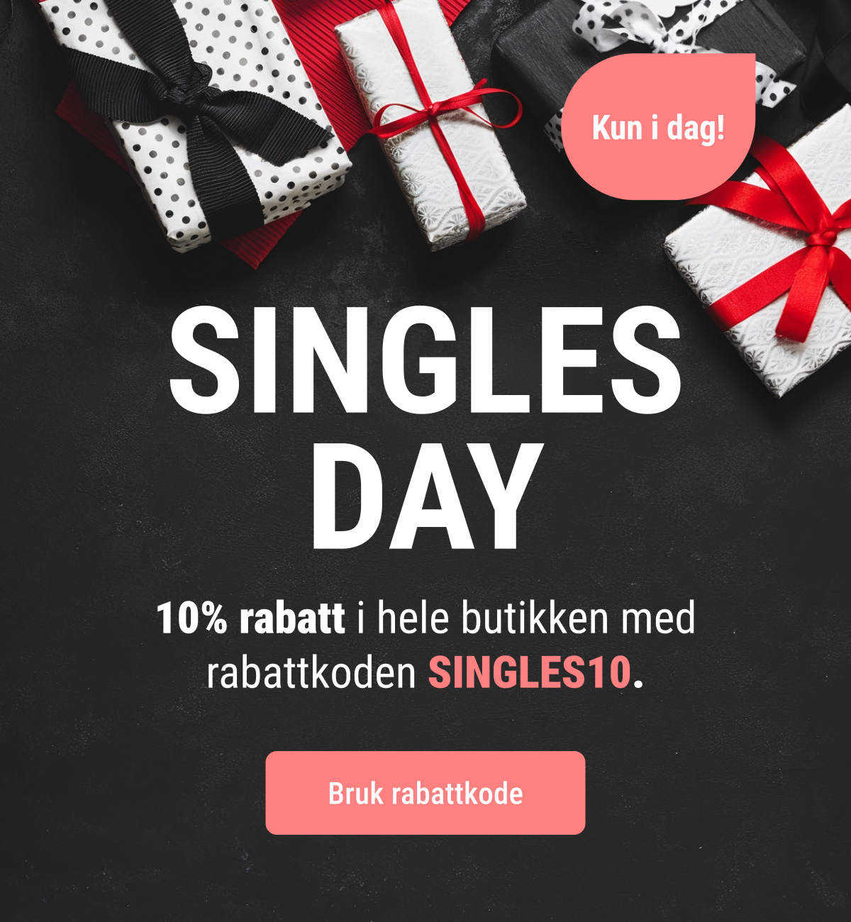 Singles day 10% rabatt