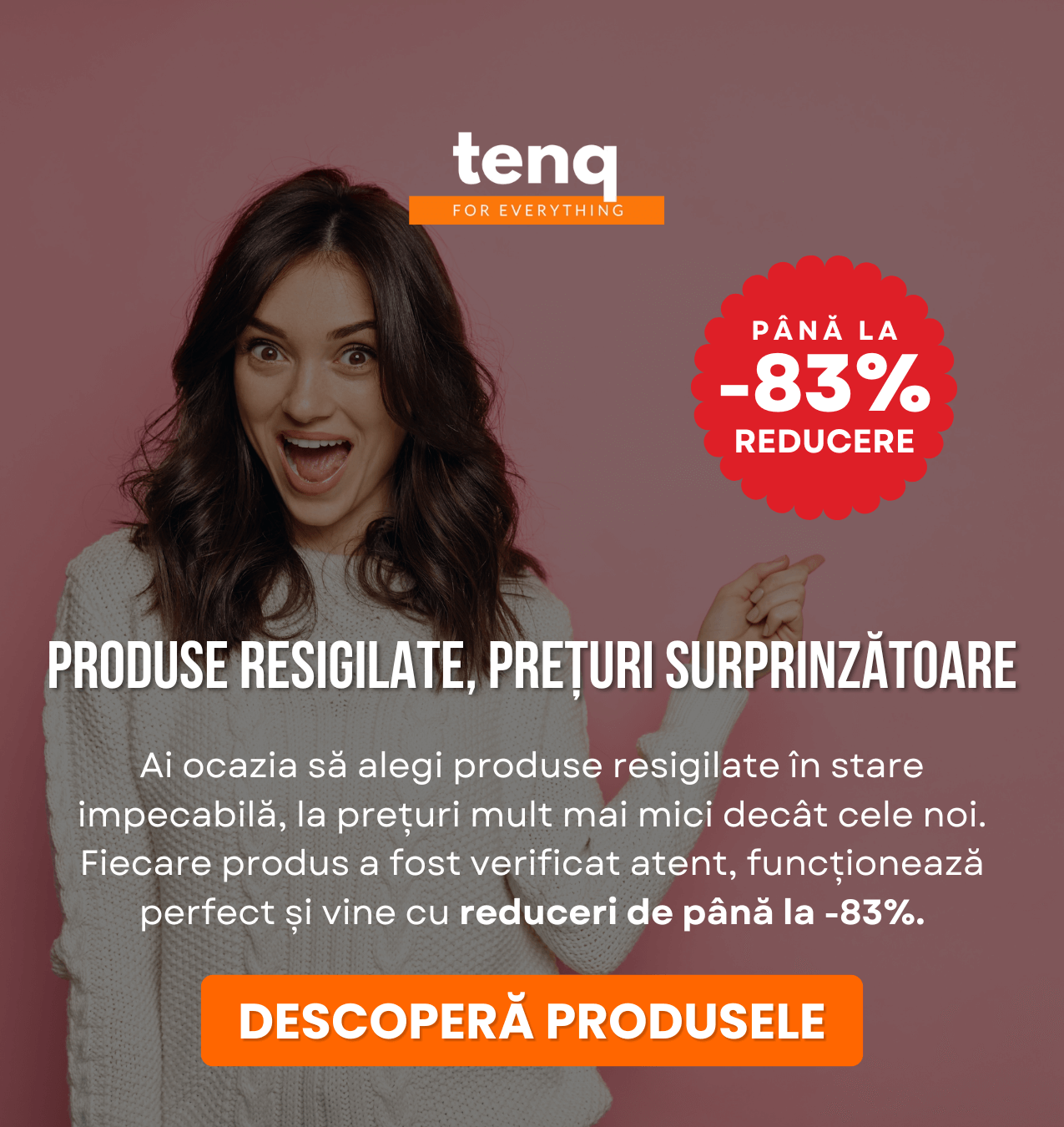 Ai ocazia să alegi produse resigilate în stare impecabilă, la prețuri mult mai mici decât cele noi. Fiecare produs a fost verificat atent, funcționează perfect și vine cu reduceri de până la -83%.