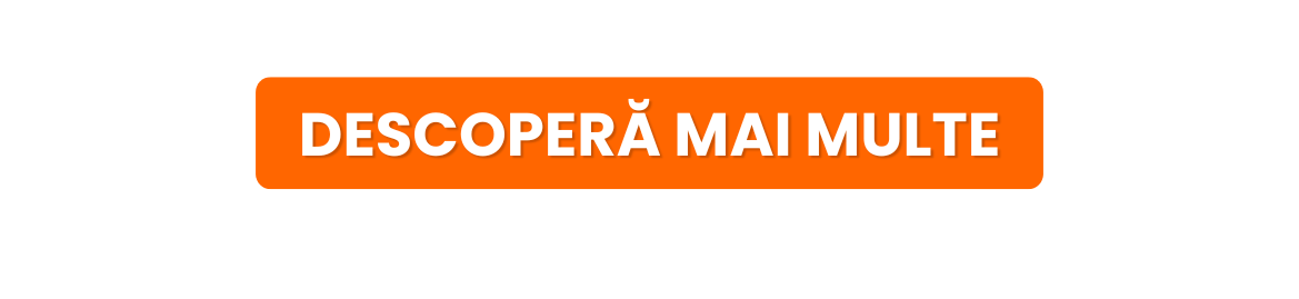 descopera mai multe
