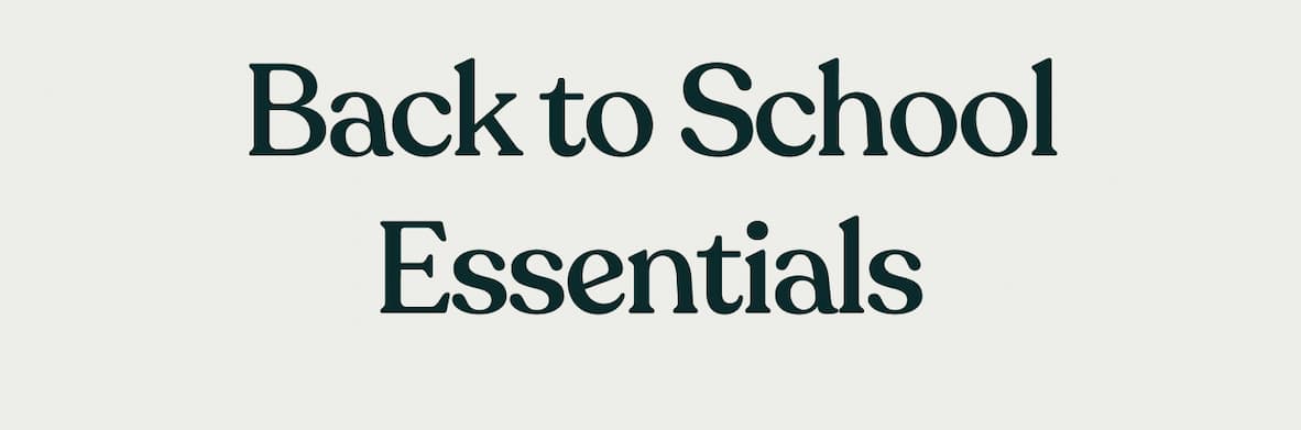Back to School Essentials