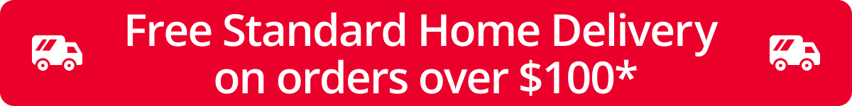 Free standard home delivery on orders over $100* 