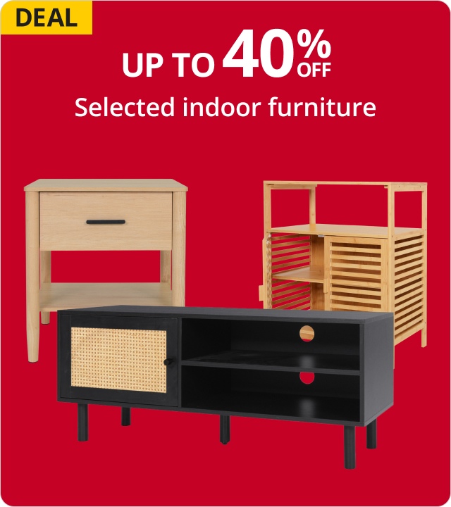 Up to 40% off Selected indoor furniture