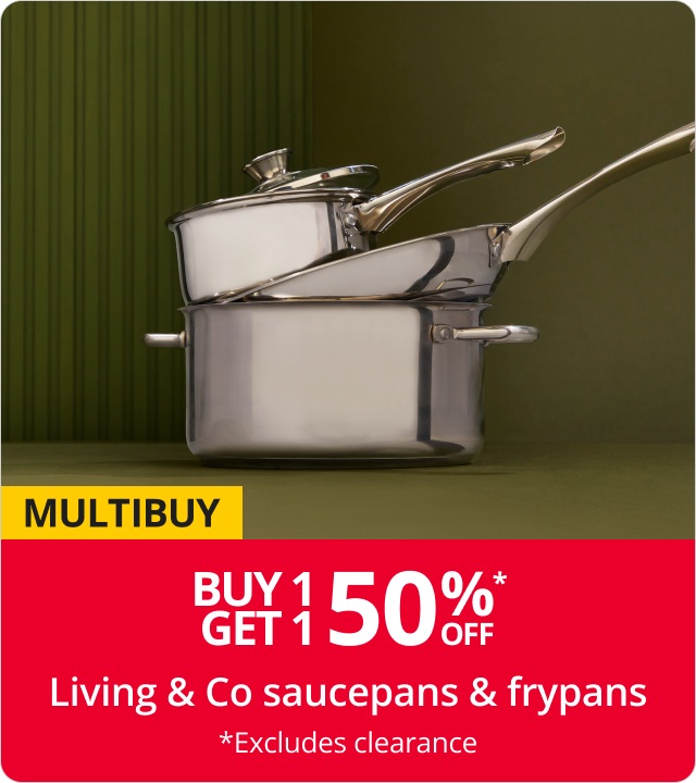 Buy 1 get 1 50% off living & co saucepans & frypans 