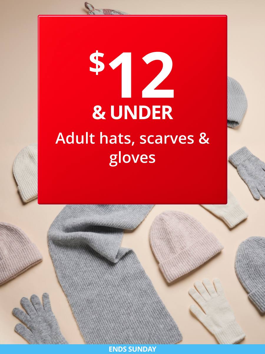 $12 & under Adult hats, scarves & gloves