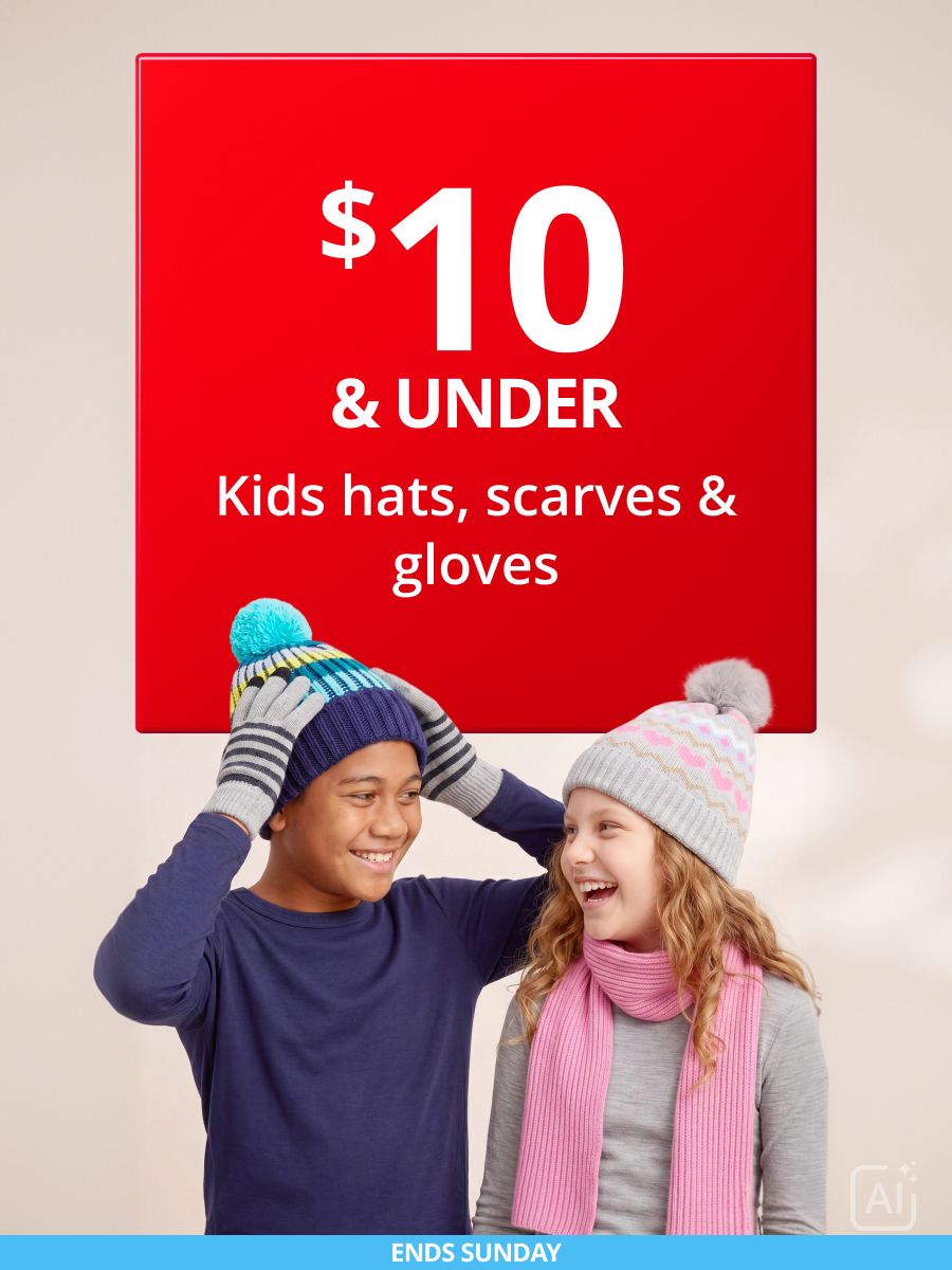 $10 and under Kids hats scarves and gloves 