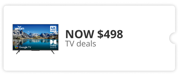 TV DEALS NOW $498