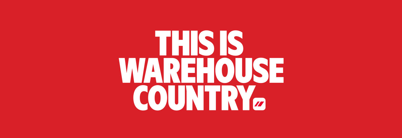 THIS IS WAREHOUSE COUNTRY