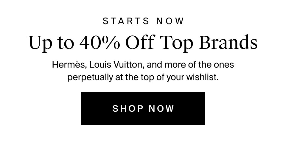 Up to 40% Off Top Brands