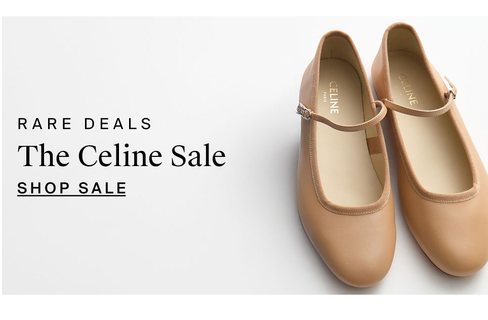 The Celine Sale