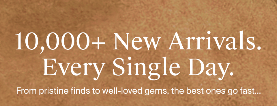 New Arrivals Every Single Day