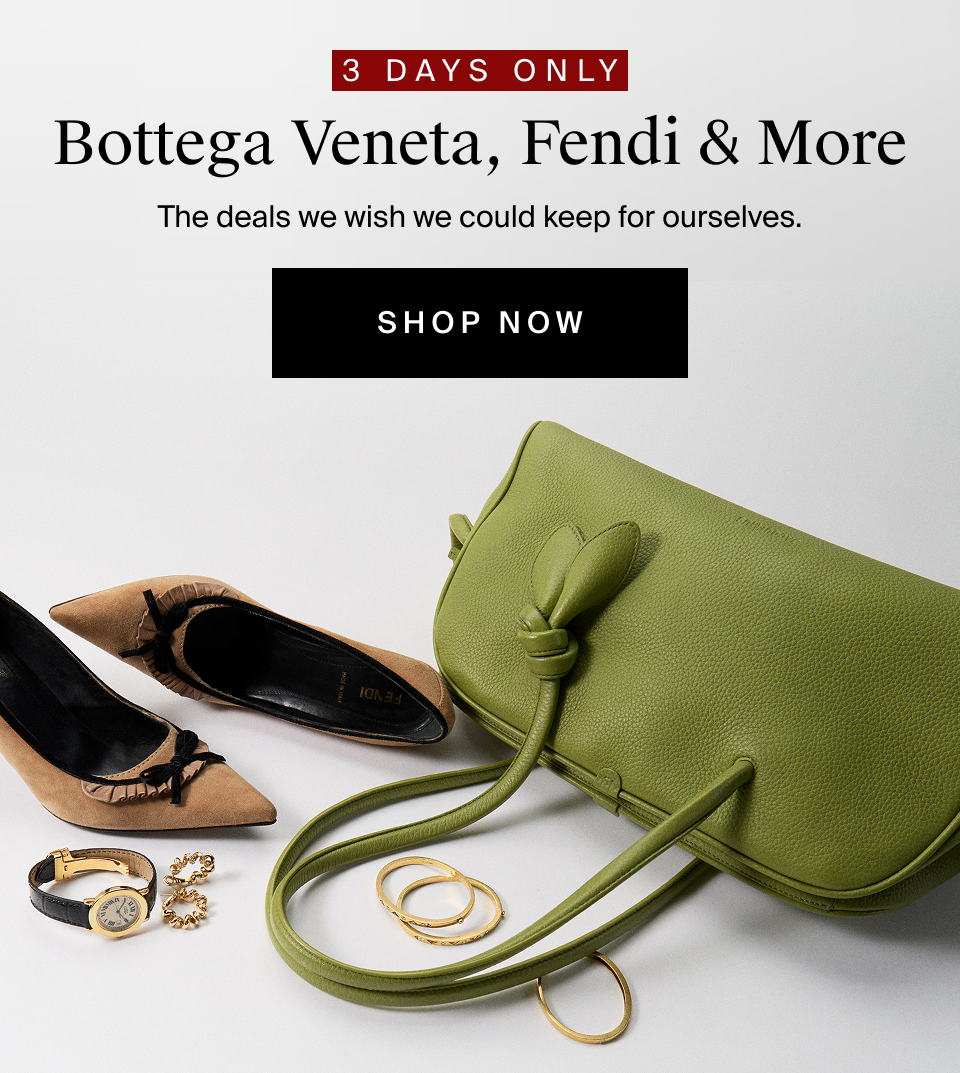 Bottega Venta, Fendi & More