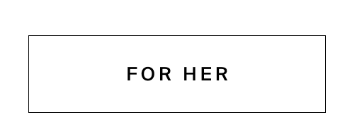 For Her