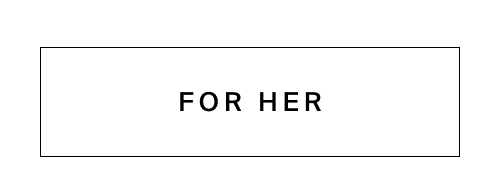 For Her