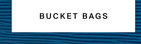 Bucket Bags