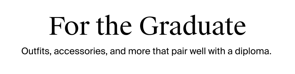 For the Graduate