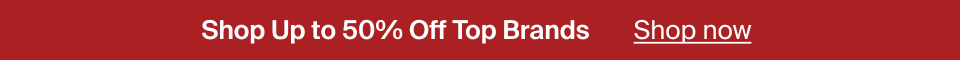 50% Off Top Brands