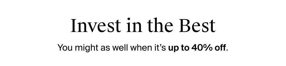 Invest in the Best