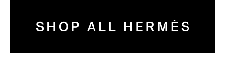 Shop All Hermes