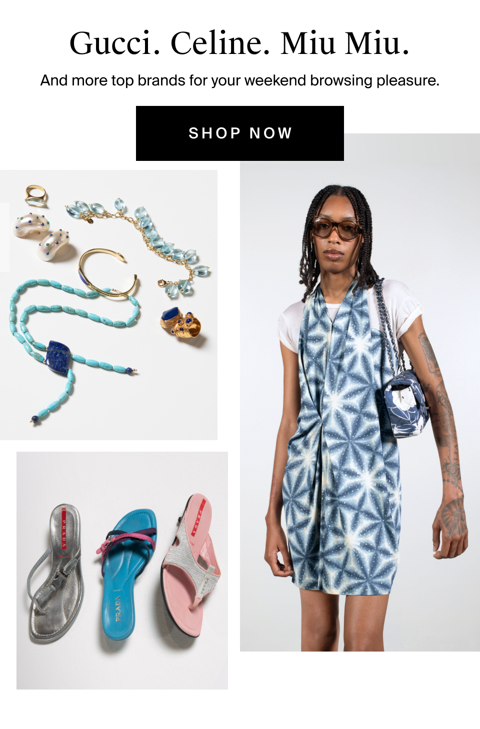 Gucci. Celine. Miu Miu.