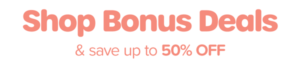 Shop Bonus Deals