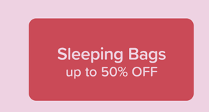 Shop Sleeping Bags