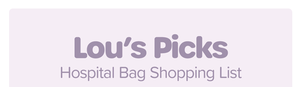 Hospital Bag Picks