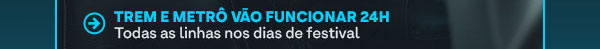 Trem e Metro funcionam 24H