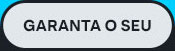 Garanta o seu