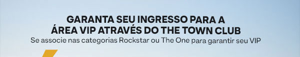 Garanta seu ingresso para a área vip do the town club