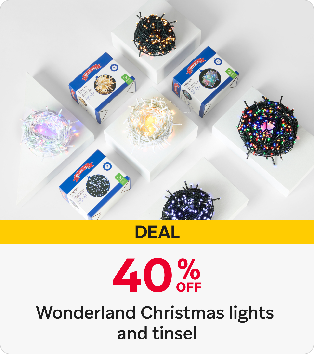 40% Off Wonderland Christmas LIghts & Tinsel 