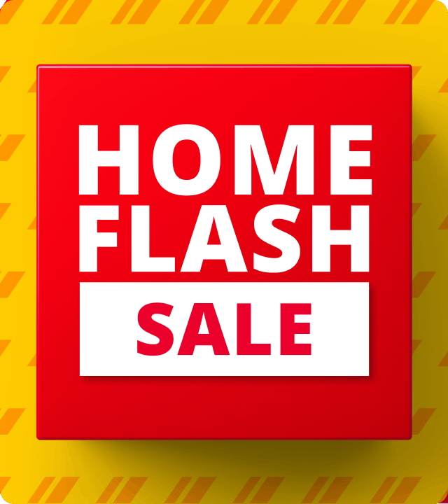 Home Flash Sale on now 