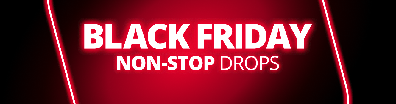 Black Friday Non Stop Drops On Now 