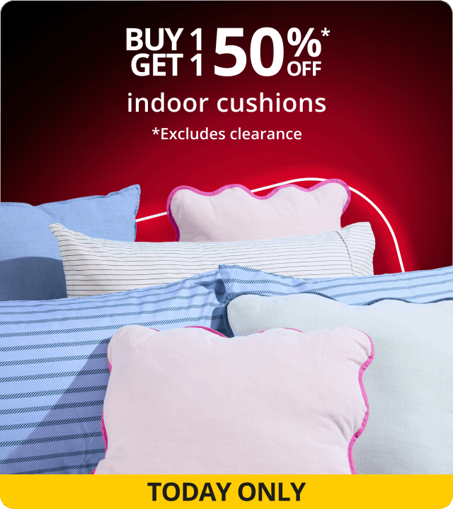 TODAY ONLY Buy 1 get 1 50% Off Indoor Cushions 