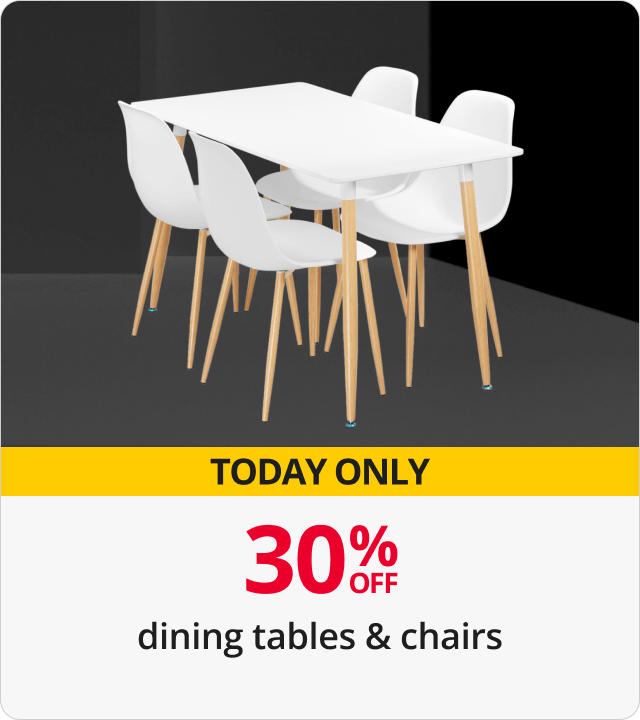 TODAY ONLY 30% Off Dining Tables & Chairs 