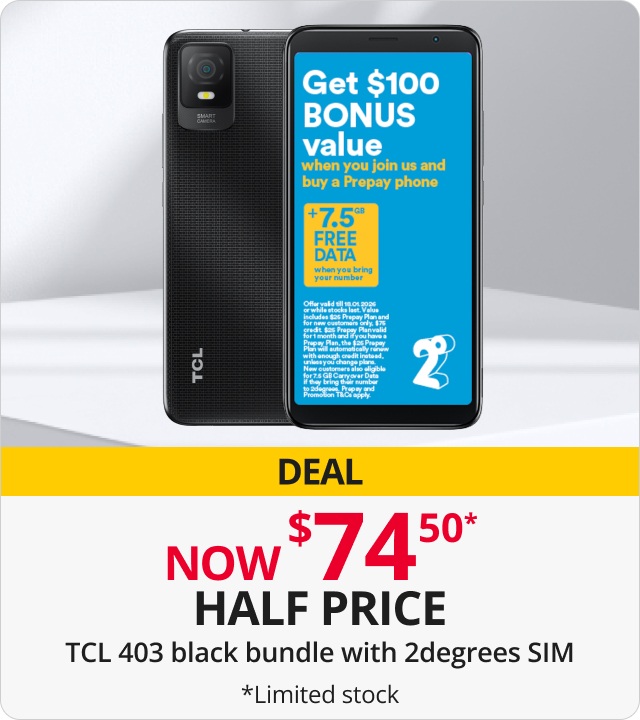 TCL 403 black bundle with 2degrees SIM Now $74.50 50% off