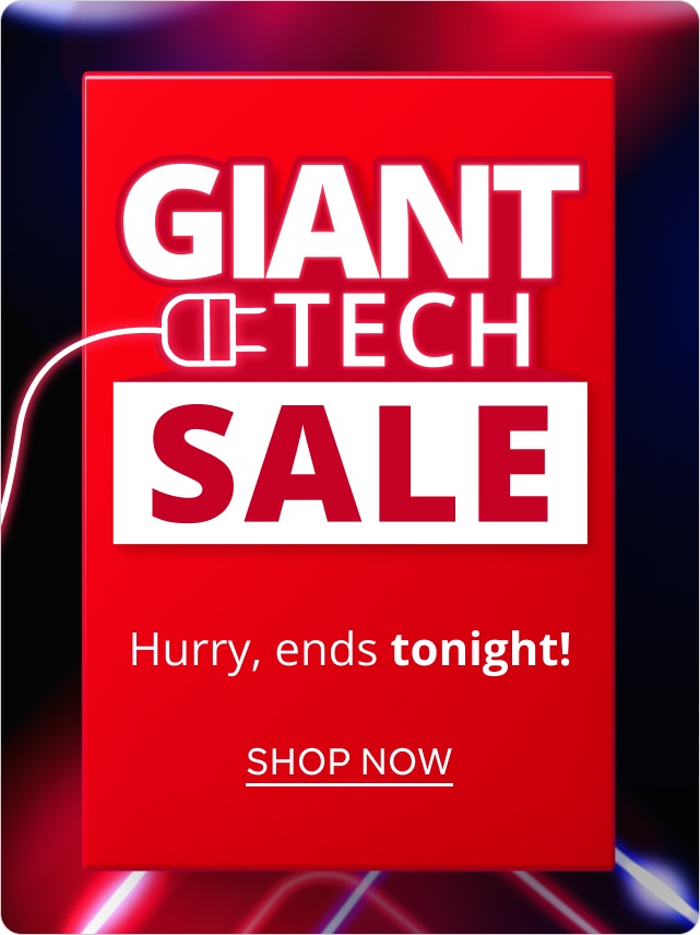 Giant Tech Sale Ends Tonight - Shop Now 