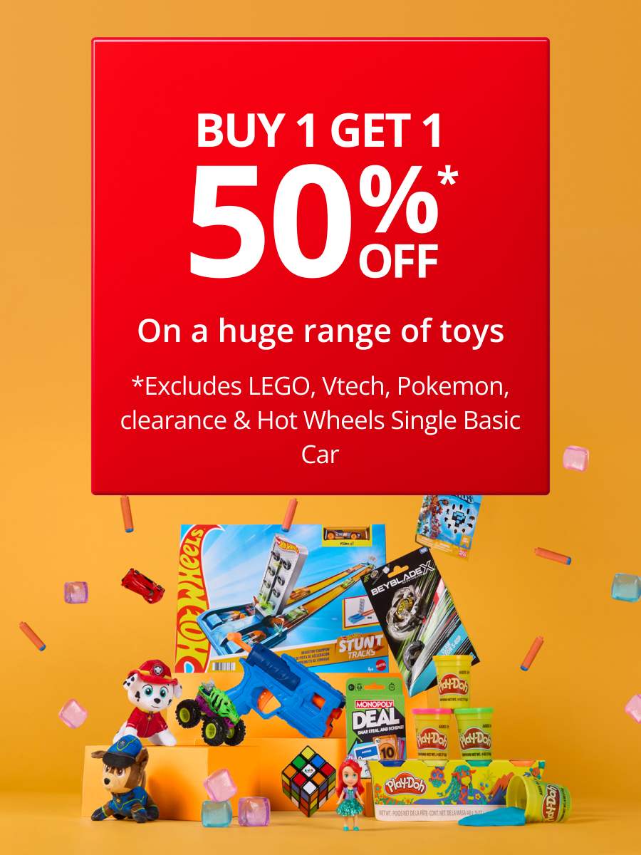 Buy 1 get 1 50% off a huge range of toys 