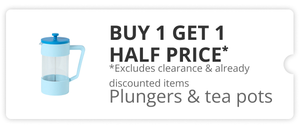 Buy 1 get 1 half price on plungers & tea pots 