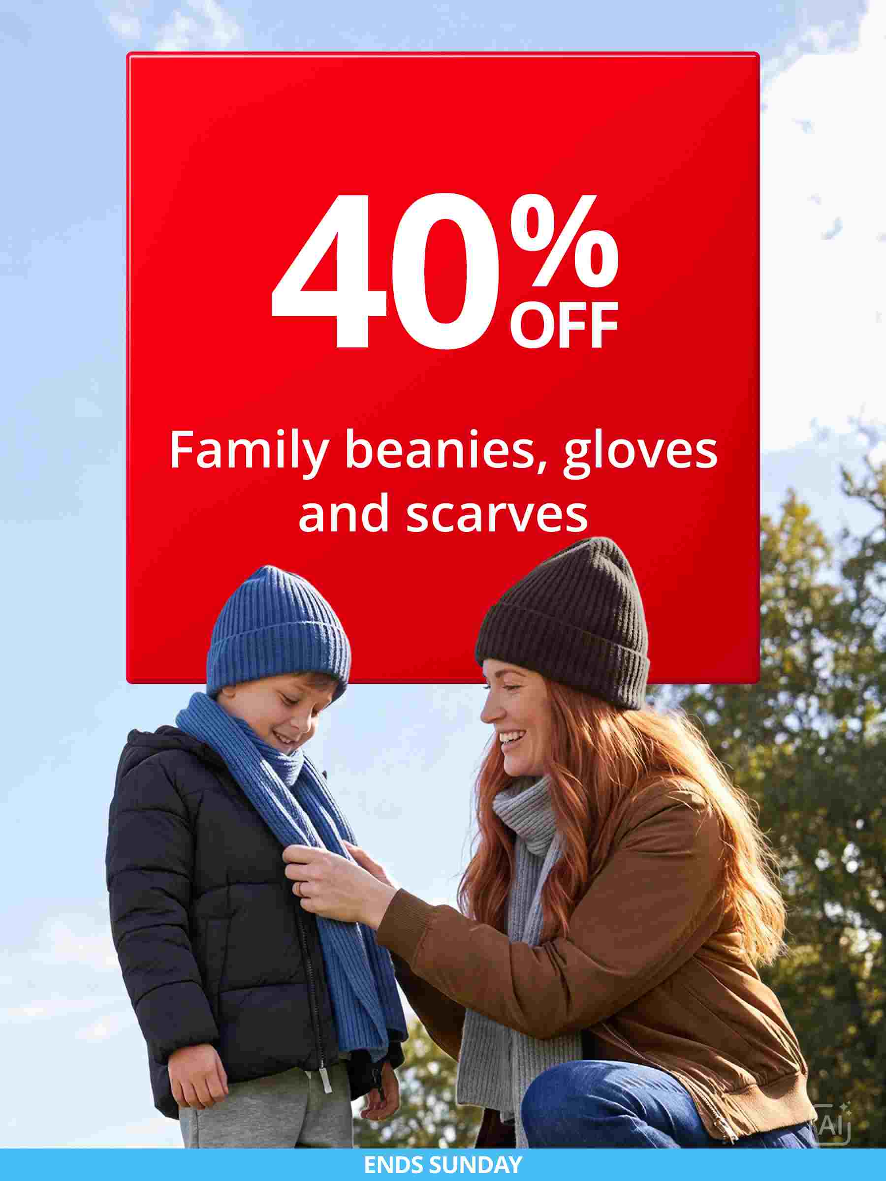 40% Off Family Beanies, Gloves & Scarves 