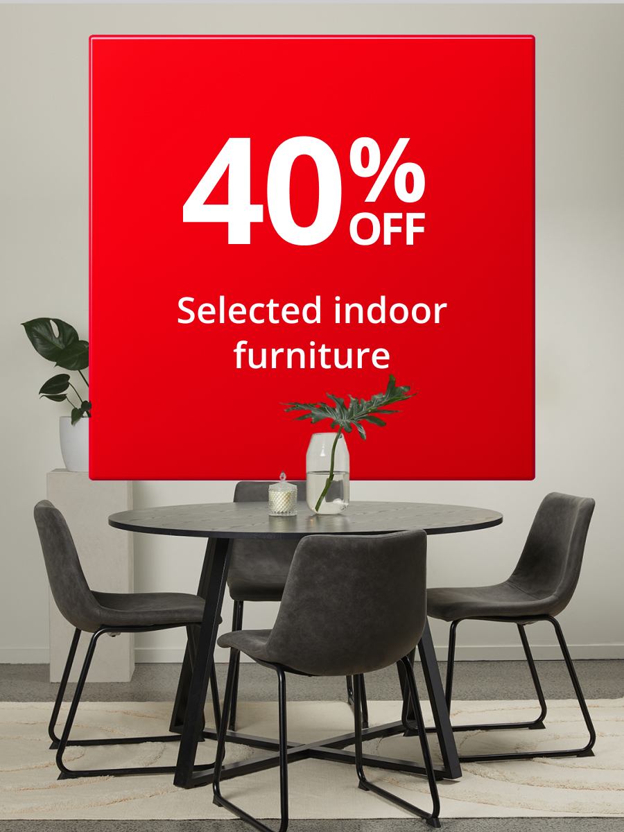 40% off Selected indoor furniture