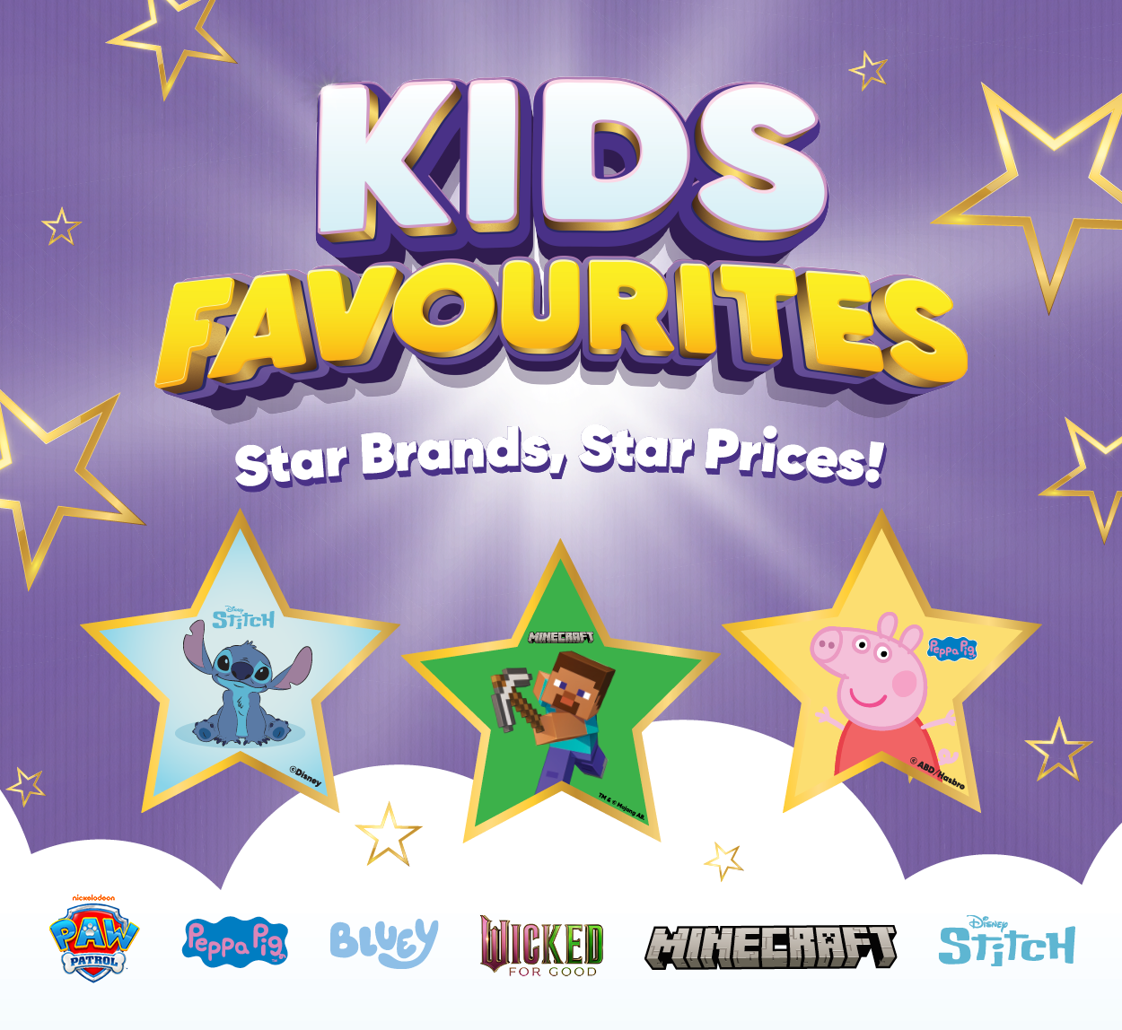 Kids favourites. Star brands, star prices! 