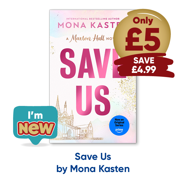 Save Us by Mona Kasten only £5 save £4.99