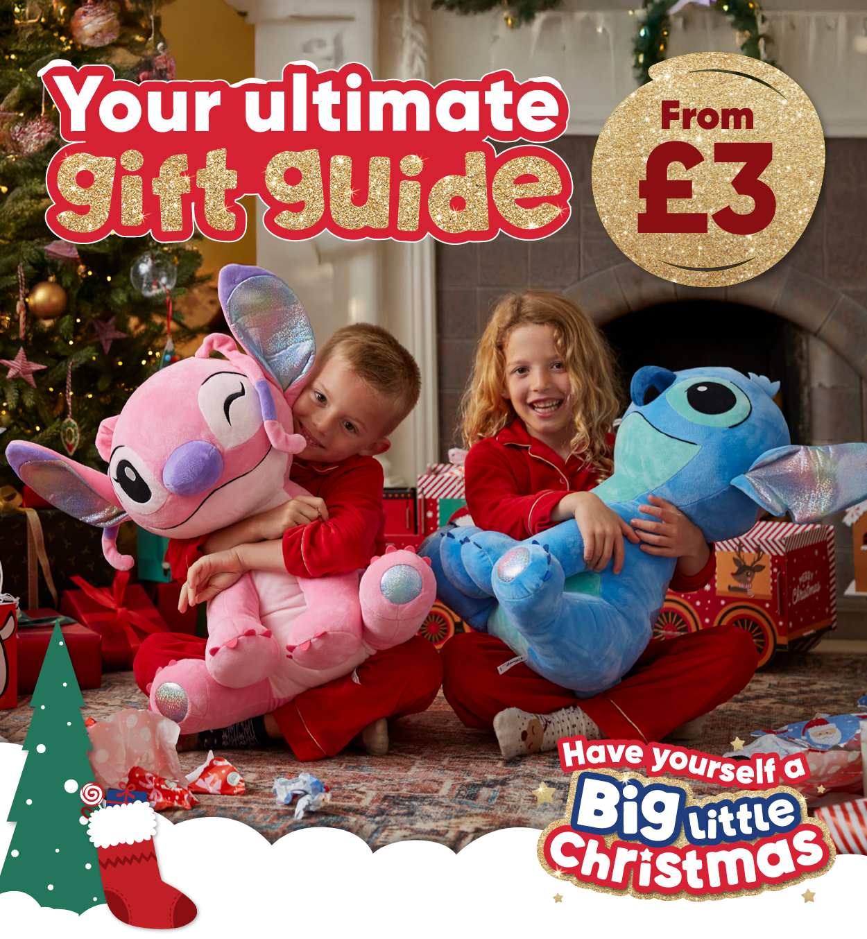 Your ultimate gift guide. From £3 Have yourself a Big little Christmas