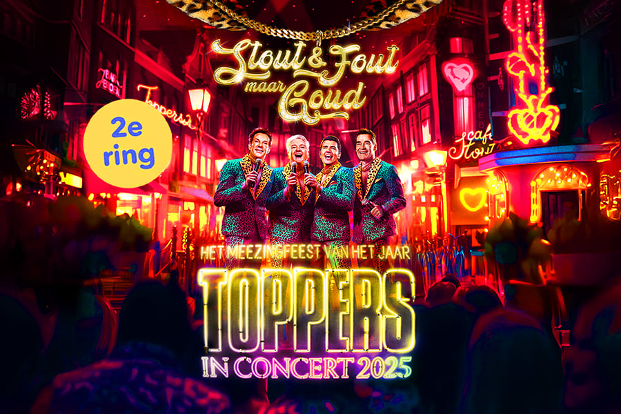 Ticket Toppers in Concert 2025: 'STOUT & FOUT MAAR GOUD' 2e ring (2p.)